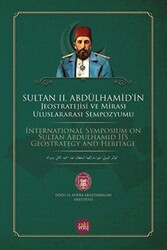 Sultan 2. Abdülhamid`in Jeostratejisi ve Mirası Uluslararası Sempozyumu - 1