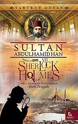 Sultan Abdülhamid Han ve Sherlock Holmes - Kirli Tezgah - 1