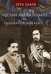 Sultan Abdülhamid ve İmparator Mikado - 1