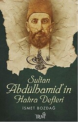Sultan Abdülhamid’in Hatıra Defteri - 1