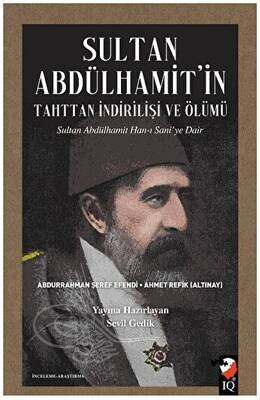 Sultan Abdülhamit`in Tahttan İndirilişi ve Ölümü - 1