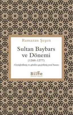 Sultan Baybars ve Dönemi 1260-1277 - 1