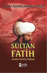 Sultan Fatih - Bilim Adamlarımız Serisi - 1