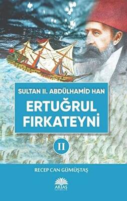 Sultan II. Abdülhamid Han Etuğrul Fırkateyni 2 - 1