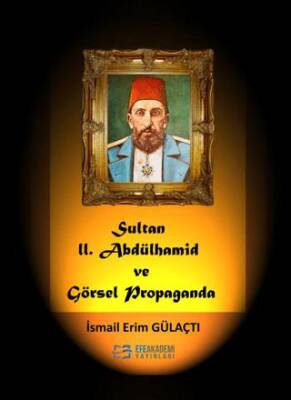 Sultan II. Abdülhamid Ve Görsel Propaganda - 1