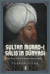 Sultan Murad-ı Salis’in Dünyası - 1