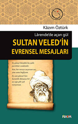 Sultan Veled`in Evrensel Mesajları - 1