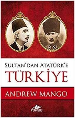 Sultan`dan Atatürk`e Türkiye - 1