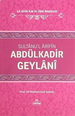 Sultanu`l Arifin Abdülkadir Geylani - 1