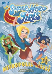 Super Hero Girls - Metropolis Lisesi - 1