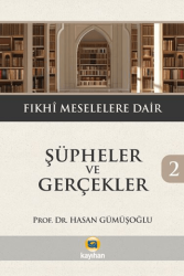 Şüpheler ve Gerçekler 2- Fıkhi Meselelere Dair - Kayıhan Yayınları