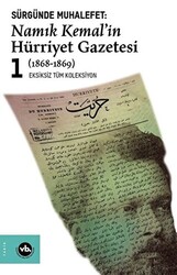 Sürgünde Muhalefet: Namık Kemal`in Hürriyet Gazetesi 1 1868-1869 - 1