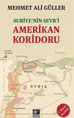 Suriye’nin Sevr`i Amerikan Koridoru - 1