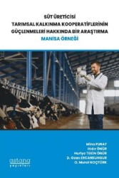 Süt Üreticisi Tarımsal Kalkınma Kooperatiflerinin Güçlenmeleri Hakkında Bir Araştırma: Manisa Örneği - 1