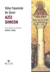 Sütun Tepesinde Bir Ömür Aziz Simeon - 1