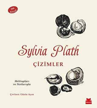 Sylvia Plath: Çizimler - Mektupları ve Notlarıyla - 1