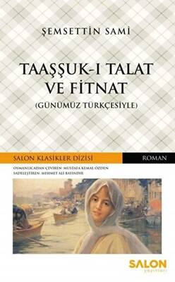 Taaşşuk-ı Talat ve Fitnat Günümüz Türkçesiyle - 1
