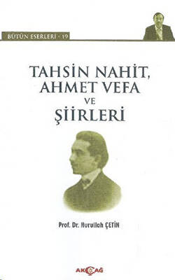 Tahsin Nahit Ahmet Vefa ve Şiirleri - 1