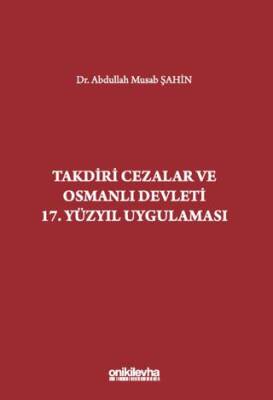 Takdiri Cezalar ve Osmanlı Devleti 17. Yüzyıl Uygulaması - 1
