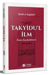 Takyidu`l İlm - İlmin Kaydedilmesi - İtisam Yayınları