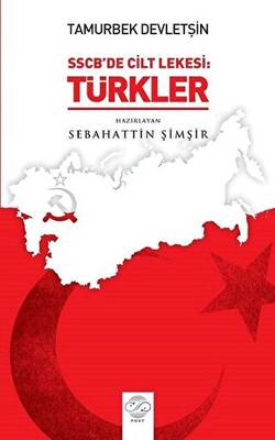 Tamurberk Devletşin - SSCB`de Cilt Lekesi:Türkler - 1