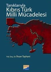 Tanıklarıyla Kıbrıs Türk Milli Mücadelesi - 1