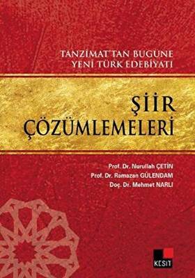 Tanzimat’tan Bugüne Yeni Türk Edebiyatı Şiir Çözümlemeleri - 1