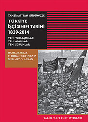 Tanzimat’tan Günümüze Türkiye İşçi Sınıfı Tarihi 1839-2014 - 1