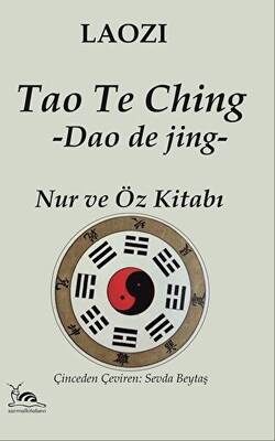 Tao Te Ching - Nur ve Öz Kitabı - 1