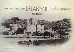 Tarihi Fotoğraflarla İstanbul - Through Old Photographs - 1