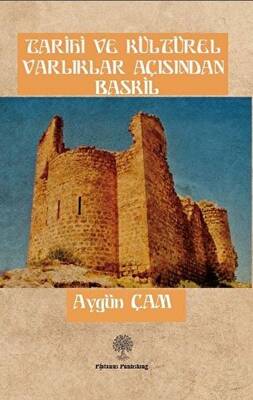 Tarihi ve Kültürel Varlıklar Açısından Baskil - 1