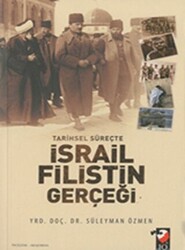 Tarihsel Süreçte İsrail Filistin Gerçeği - 1