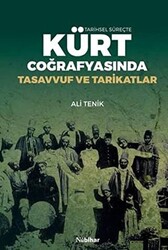 Tarihsel Süreçte Kürt Coğrafyasında Tasavvuf ve Tarikatlar - 1