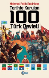 Tarihte Kurulan 100 Türk Devleti - 1