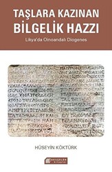 Taşlara Kazınan Bilgelik Hazzı - Likya’da Oinoandalı Diogenes - 1