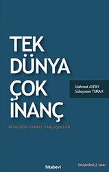Tek Dünya Çok İnanç - Hitabevi Yayınları