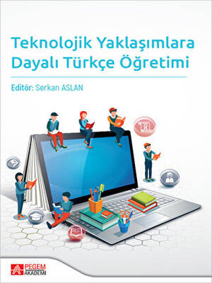 Teknolojik Yaklaşımlara Dayalı Türkçe Öğretimi - 1