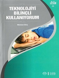 Teknolojiyi Bilinçli Kullanıyorum Ailem 8 - Diyanet İşleri Başkanlığı