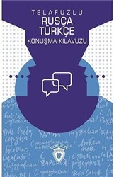 Telafuzlu Rusça Türkçe Konuşma Kılavuzu Sözlük İlaveli - 1