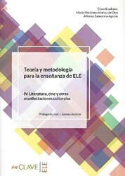 Teoraa Y Metodologia Para La Ensenanza Del Ele - 4. Literatura, Cine Y Otras Manifestaciones Culturales - 1