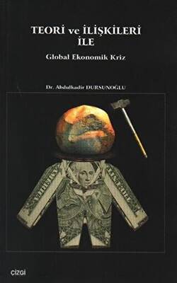 Teori ve İlişkileri ile Global Ekonomik Kriz - 1