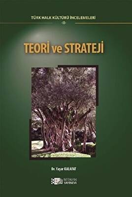 Teori ve Strateji - Türk Halk Kültürü İncelemeleri 2 - 1
