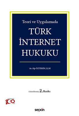 Teori ve Uygulamada Türk İnternet Hukuku - 1