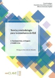 Teoria Y Metodologia Para La Ensenanza Del Ele - 1. Fundamentos, Enfoques Y Tendencias - 1