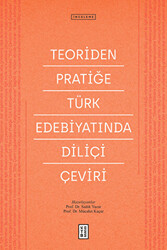 Teoriden Pratiğe Türk Edebiyatında Diliçi Çeviri - 1