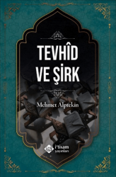 Tevhid ve Şirk - İtisam Yayınları