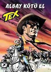 Tex Yeni Seri 33: Albay Kötü El - Mackenzie`nin Akıncıları - 1