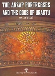 The Anzaf Fortresses and The Gods Of Urartu - 1