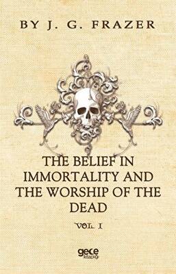 The Belief In Immortality And The Worship Of The Dead - 1