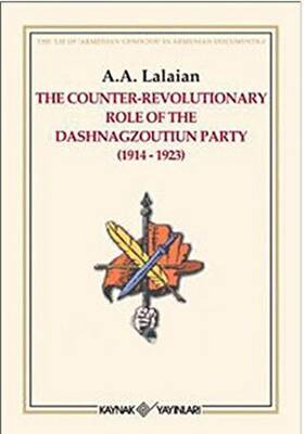 The Counter Revolutionary Role Of The Dashnagzoutiun Party - 1